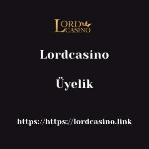 Lordcasino Üyelik