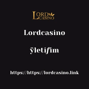 Lordcasino ÿletiƒim